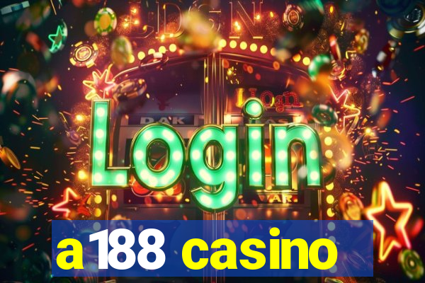 a188 casino